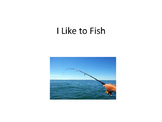 Story I like to Fish for Core Vocabulary