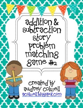 Story Problem Matching Game #2 by MrsAColwell | TPT