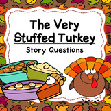 Story Questions for "The Very Stuffed Turkey"