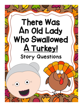 Preview of Story Questions for "There Was An Old Lady Who Swallowed A Turkey"