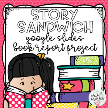 Preview of Story Sandwich - DIGITAL Google Slides Book Report Project
