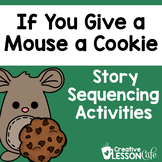 Story Sequencing Activities and Worksheets | If You Give a