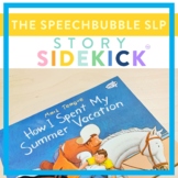 Story Sidekick - How I Spent My Summer