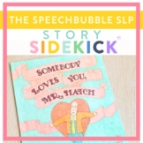 Story Sidekick - Somebody Loves You Mr. Hatch