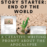 Story Starter Creative Writing Prompt: End of the World