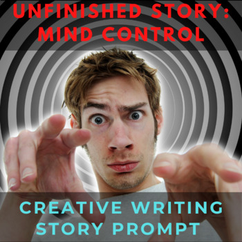 Preview of Story Starter Creative Writing Prompt: Mind Control