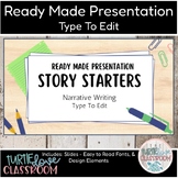 Story Starters - Narrative Writing Ready Made Presentation