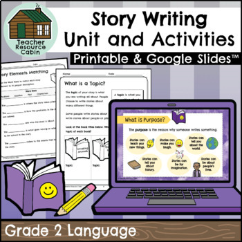 Preview of Grade 2 Story Writing Unit (Printable + Google Slides™)