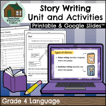 Preview of Grade 4 Story Writing Unit (Printable + Google Slides™)