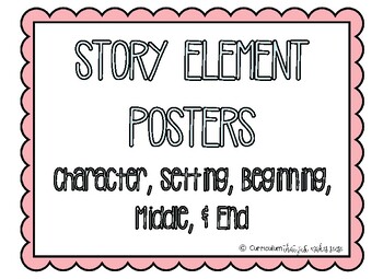 Story element posters by Curriculum That Just Makes Sense | TPT