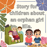 Story for children about an orphan girl.