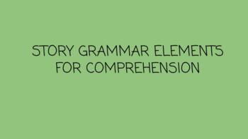 Preview of Story grammar elements for comprehension