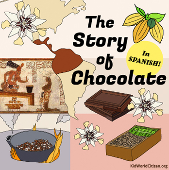 Preview of Story of Chocolate Unit: SPANISH Readings, History, Maps, Hispanic Culture