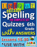 StoryTown Grade 6 – Unique, Editable Spelling Quizzes w/An