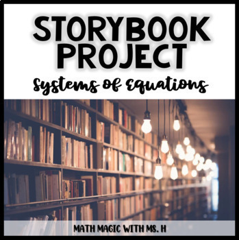 Preview of Storybook Project Systems of Equations