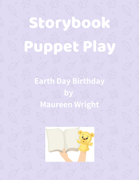 Preview of Storybook Puppet Play - Earth Day Birthday