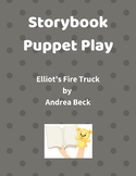 Storybook Puppet Play - Elliot's Fire Truck
