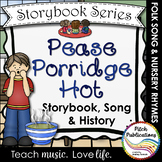 Storybook Series - Pease Porridge Hot - Nursery Rhyme and 