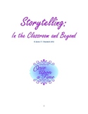 Storytelling:  In the Classroom and Beyond