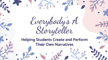Preview of Storytelling Slideshow: Resources for Creating & Performing Stories & Monologues