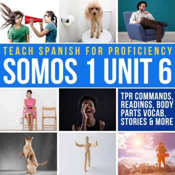 Preview of SOMOS 1 Unit 6 Novice Spanish Curriculum Siéntate Storytelling