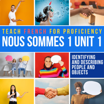Preview of Nous sommes™ 1 Unit 1 On dit Novice curriculum for French 1