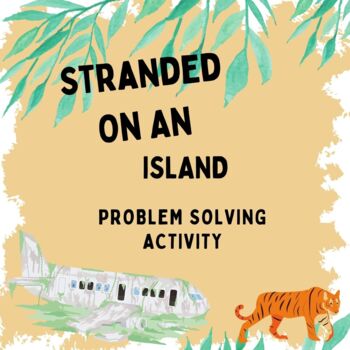 Preview of Hatchet Activity: Stranded on an Island Problem Solving