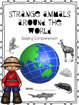 Strange Animals Around the World Reading Comprehension by Miss Nenke