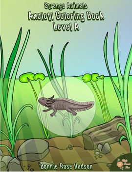 Preview of Strange Animals: Axolotl Coloring Book-Level A