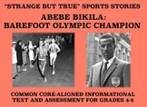 Strange and Amazing Sports Reading #7: Barefoot Olympic Champion
