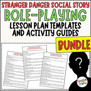 Preview of Stranger Danger Social Story Role Playing Lesson Plan Templates Editable BUNDLE