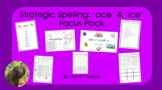 Strategic Spelling: ace & ice Focus Sounds Pack