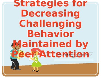 Preview of Strategies for Decreasing Challenging Behavior Maintained by Peer Attention