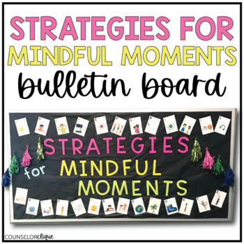 Preview of Strategies for Mindful Moments Bulletin Board