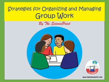 Preview of Strategies for Organizing and Managing  Group Work