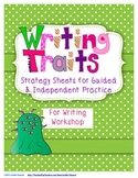 Strategy Sheets for the Writing Traits for Guided & Indepe