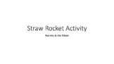 Straw Rocket Activity
