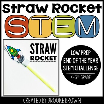 Preview of Straw Rocket STEM Challenge (End of the Year and Summer STEM Activity)