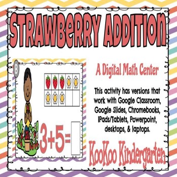 Preview of Strawberry Addition-Digital Math Center for Google Classroom & Distance Learning