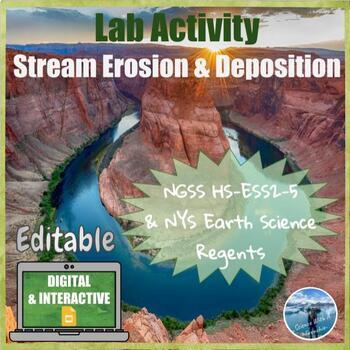 Preview of Stream Erosion and Deposition | Digital & Editable Lab Activity | NGSS & NYS