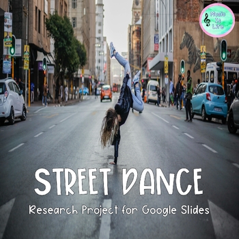 Preview of Street Dance - Research Project for Google Slides