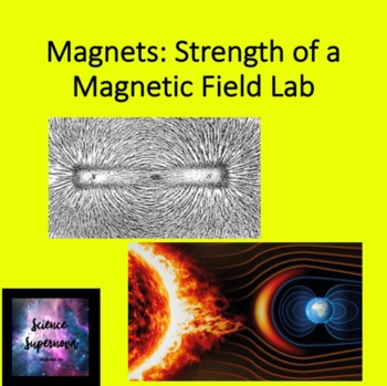 Preview of Magnets: Strength of a Magnetic Field Lab