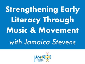 Preview of Presentation Deck Strengthening Early Literacy through Music & Movement
