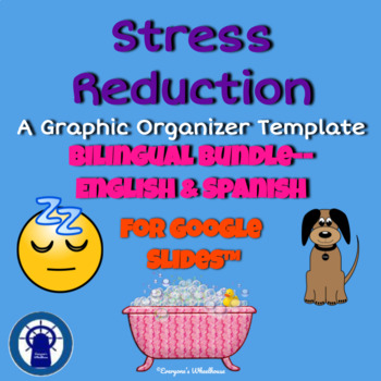 Preview of Stress Reduction Plan Graphic Organizer Bilingual Bundle for Google Slides™