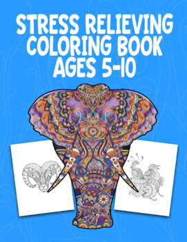 Preview of Stress Relieving Coloring Book Ages 5-10, Printable Pages No Prep