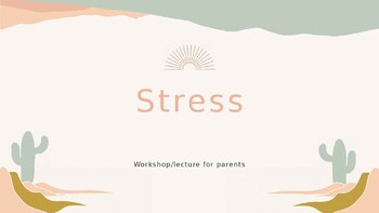 Preview of Stress - lecture for parents