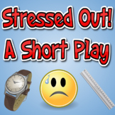 Stress Character Education Skit, Class Play, Reader's Thea