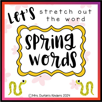 Preview of Stretching Out Words: Spring