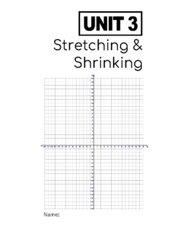 Preview of Stretching & Shrinking Graphing Unit