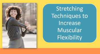 Preview of Stretching Techniques to Increase Muscular Flexibility